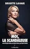 Moi, la scandaleuse (French Edition) Moi, la scandaleuse (French Edition)
