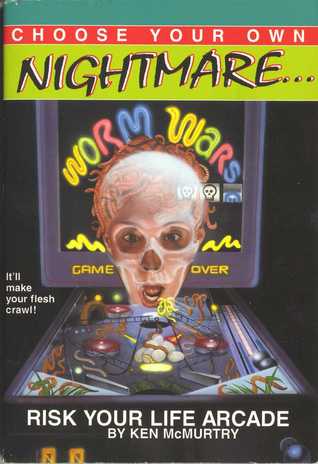 Risk Your Life Arcade (Choose Your Own Nightmare, #6)