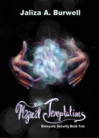 Magical Temptations (Biomystic Security, #2)