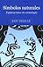 Símbolos naturales: exploraciones en cosmología