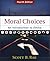 Moral Choices: An Introduction to Ethics