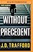 Without Precedent