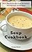 Soup Cookbook: More Than 50...