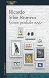 Cómo perderlo todo