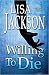 Willing to Die (To Die #8)