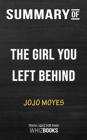 Summary of The Girl You Left Behind by Jojo Moyes | Trivia/Quiz for Fans