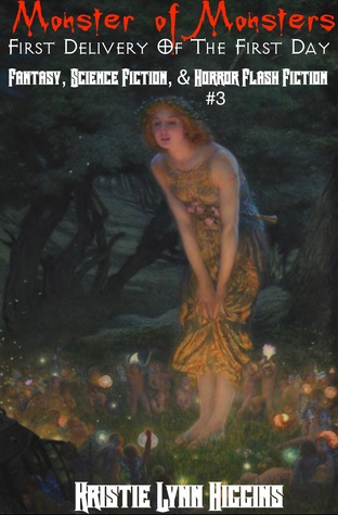 Monster of Monsters: First Delivery Of The First Day- Fantasy, Science Fiction, Horror Flash Fiction #3