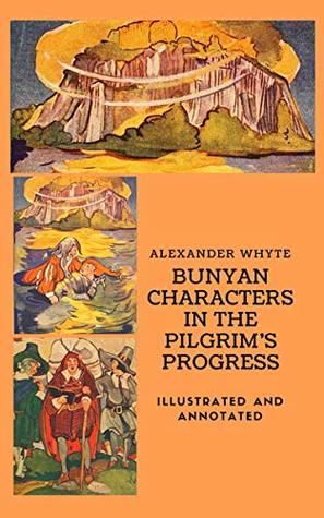 Bunyan Characters in the Pilgrim’s Progress: Illustrated and Annotated (Kindle Edition)