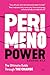Perimenopower: The Ultimate Guide Through the Change