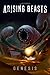 Arising Beasts: Genesis