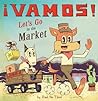¡Vamos! Let's Go to the Market by Raúl the Third