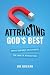 Attracting God's Best: What...