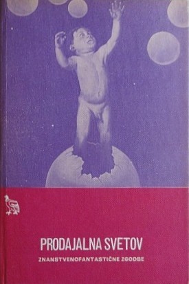 Prodajalna svetov : znanstvenofantastične zgodbe