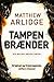 Tampen brænder (Helen Grace, #4)