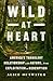 Wild at Heart: America's Tu...