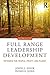 Full Range Leadership Development: Pathways for People, Profit, and Planet