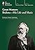 Great Masters: Brahms- His ...