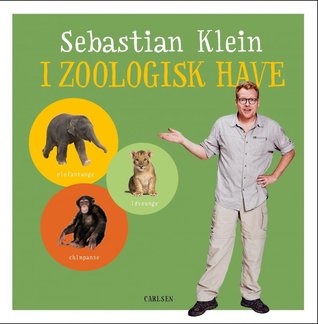 Sebastian Klein i Zoologisk Have (Hardcover)