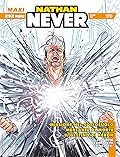 Maxi Nathan Never n. 16: Missione nel sottosuolo | Mercante di morte | Il destino di Keron