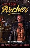 Alpha Dom: Archer (Black Thorn Bar #2)