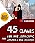 45 Claves Para Ser MÁS Atra...
