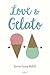 Love & Gelato (Littérature 13 ans et +) by Jenna Evans Welch Love & Gelato (Littérature 13 ans et +) by Jenna Evans Welch