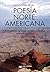 Antología de la poesía norteamericana (La creación literaria) by José Coronel Urtecho