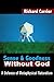 Sense and Goodness Without God: A Defense of Metaphysical Naturalism