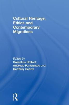 Cultural Heritage, Ethics and Contemporary Migrations