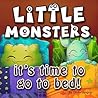 Little monsters, it's time to go to bed! by Olivia Longray