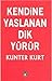 Kendine Yaslanan Dik Yürür (Turkish Edition)