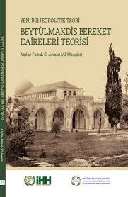 Yeni Bir Jeopolitik Teori: Beytülmakdis Bereket Daireleri Teorisi