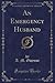 An Emergency Husband (Classic Reprint)