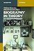 Biography in Theory: Key Te...