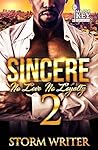 Sincere 2: No Love, No Loyalty
