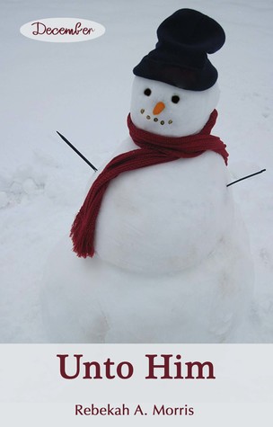 Unto Him (Kindle Edition)