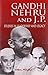 Gandhi Nehru and J.P.: Stud...