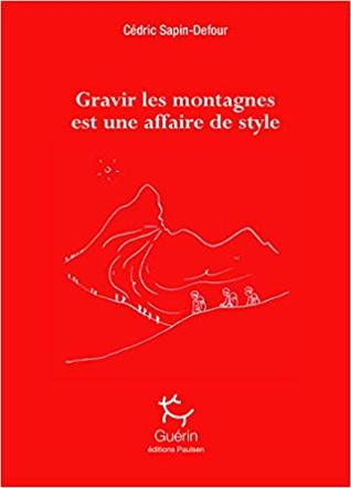 Gravir les montagnes est une affaire de style