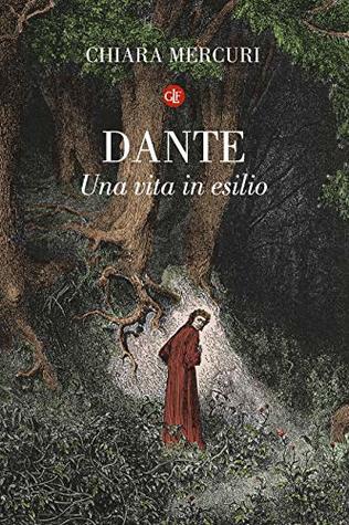 Dante: Una vita in esilio (Italian Edition)