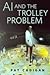 AI and the Trolley Problem