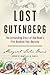 The Lost Gutenberg: The Ast...