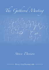 The Gathered Meeting (Pendle Hill Pamphlets, #444)