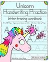 Unicorn Handwriting Practice: Letter Tracing Workbook (Little Learner Workbooks) Unicorn Handwriting Practice: Letter Tracing Workbook (Little Learner Workbooks)