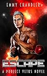 Escape (Project Vetus, #1)