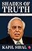 SHADES OF TRUTH - HB [Hardcover] KAPIL SIBAL