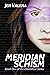 Meridian Schism: Book One o...