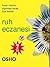 Ruh Eczanesi: İnsan Ruhunu ...