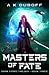 Masters of Fate by A.K. DuBoff