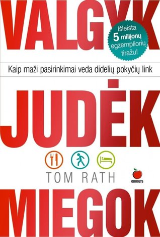 Valgyk, judėk, miegok. Kaip maži pasirinkimai veda didelių pokyčių link