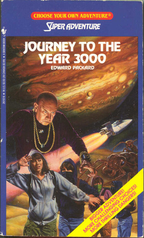 Journey to the Year 3000 (Choose Your Own Super Adventure, #1)